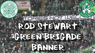 Celtic 2 - Hibernian 0 - Rod Stewart - Banner - Chants - Green Brigade - 15.12.19