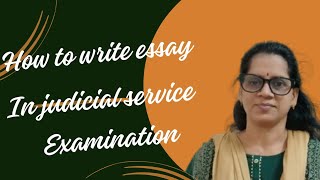 How to write essay  in Judicial Service Examination  by Kanchana Advocate