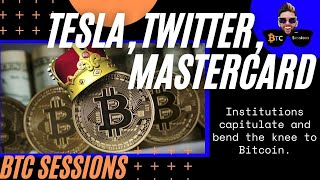 Tesla, Twitter, Mastercard and more: Bending The Knee To Bitcoin