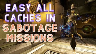 Easy All Caches in Sabotage Missions - Warframe