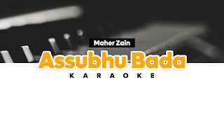 Maher Zain - Assubhu Bada | ماهر زين - الصبح بدا⁠⁠⁠⁠ (KARAOKE)