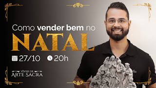 COMO VENDER BEM NO NATAL - PEDRO FREITAS ARTE SACRA