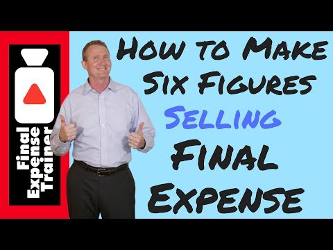 How To Make Six Figures Selling Final Expense Life Insurance How To Make Six Figures Selling Final Expense Life Insurance