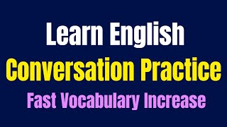 Learn English While You Sleep ★ Fast Vocabulary Increase ★ Learn English Conversation Practice ✔