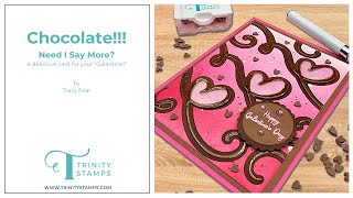 CHOCOLATE! Creating a Valentine Chocolaty Card for your \