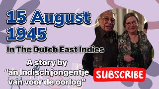 How my dad remembers 15 August 1945