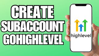 How To Create Subaccount In GoHighLevel (2024)