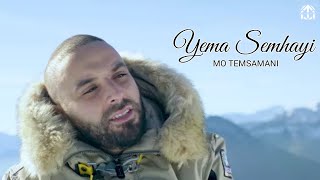 MO TEMSAMANI - YEMA SEMHAYI (PROD. Fattah Amraoui)[Exclusive Music Video]