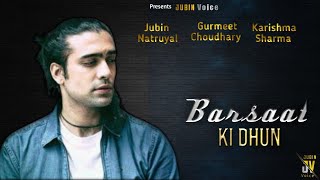 Barsaat Ki Dhun Full Song | Jubin Nautiyal | Sun Sun Barsaat Ki Dhun Full Song HD | New Song 2021