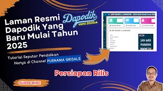 LAMAN RESMI DAPODIK YANG BARU MULAI TAHUN 2025 DAN PERSIAPAN DAPODIK 2025 SEMESTER GENAP