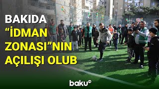 Bakının Xətai rayonunda “İdman zonası” istifadəyə verilib - BAKU TV