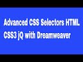 Advanced CSS Selectors HTML CSS3 jQ with Dreamweaver