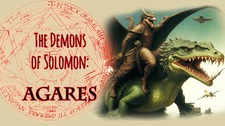 Agares the 2nd Demon of Solomon and Duke of Hell