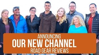 ANNOUNCING OUR NEW CHANNEL – ROAD GEAR REVIEWS – A COLLABORATION WITH FULL-TIME TRAVELERS \u0026 RVERS