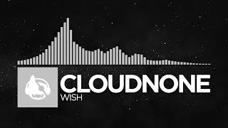 [Chillout] - Cloudnone - WISH