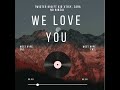 We love you - Twister Kidd(ft KiD Xtisy & Nibza no Zara)