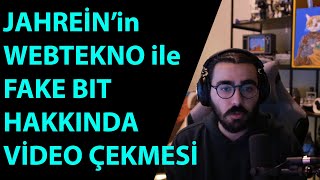 Videoyun- Jahrein'in Webtekno ile Fake Bit Hakkında Video Çekmesini Yorumluyor