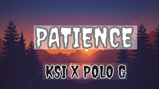 KSI - Patience (feat. YUNGBLUD & Polo G) [Lyrics Video]
