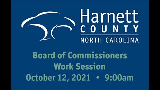 Harnett County Work Session 10/12/21