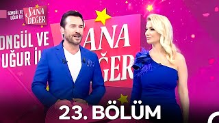 Songül ve Uğur ile Sana Değer 23. Bölüm (18 Eylül 2024)