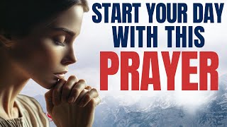 Begin Your Day With This Prayer 4K (Pray This Blessed Morning Prayer Everyday)