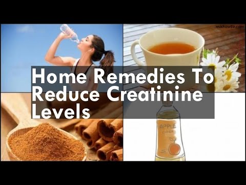 Home Remedies To Reduce Creatinine Levels Home Remedies To Reduce Creatinine Levels