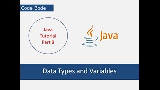 Data Types & Variables | Java Tutorials | Part-1 |Coding For Beginners | Code Bode