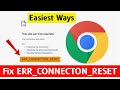 How To FIX Google Chrome Err_Connection_Reset Error in Windows