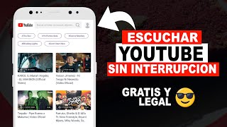 COMO ESCUCHAR TODA LA MUSICA de YouTube SIN INTERRUPCION, GRATIS Y LEGAL