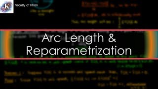 Arc Length and Reparameterization | Differential Geometry 2