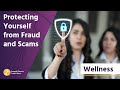 Protecting Yourself from Fraud and Scams