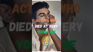 Actors who d*ed at very young age😢#shorts #ytshort #actor #young #trailer #ssr