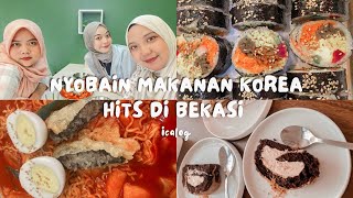 #ICALOG | Nyobain makanan Korea hits di Bekasi🍱 | mampir ke BCBD 🌅