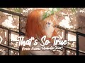 Nightcore - That's So True (Lyrics)