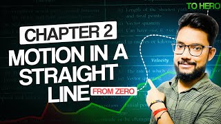 MOTION IN A STRAIGHT LINE Chapter 02 | Class 11 Physics | Explained with Problems | #physics