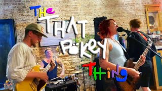 The That Pokey Thing (LIVE @ The Fountain) (Acworth, GA 5/11/2022) | That Thing