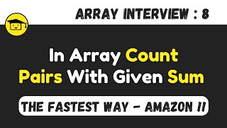 Count Pairs With Given Sum | Array Interview