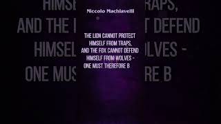 Best Quotes~Niccolo Machiavelli~Life Rule😎🔥"The lion cannot