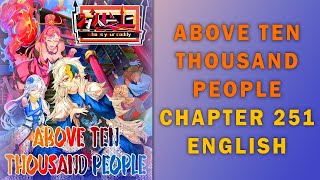 Above Ten Thousand People Chapter 251 English