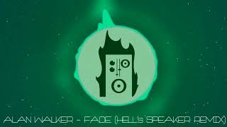 Alan Walker   Fade Hell's Speaker Remix Ft  Isabel Park