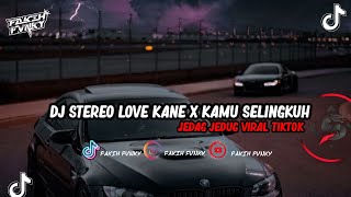 DJ_STEREO_LOVE_KANE_X_KAMU_SELINGKUH_LAGI_VIRAL_TIKTOK_2022