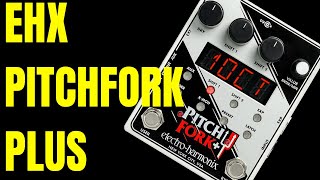 Electro Harmonix Pitchfork Plus Demo