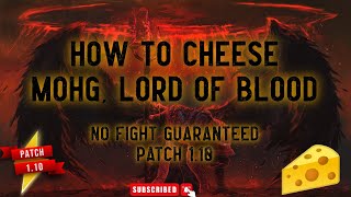 Elden Ring - How to cheese Mohg, Lord of Blood - Patch 1.10 (Tested) - No FIGHT guaranteed