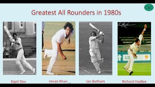 Greatest Cricket All Rounders of 1980s