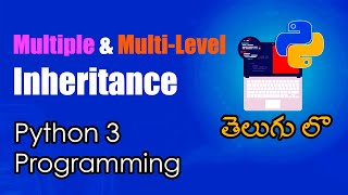 Multiple and Multilevel Inheritance | Python Tutorials | Python for Data Science | Telugu