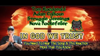 In God We Trust - Tom Macdonald, Adam Calhoun, Struggle Jennings and Nova Rockafeller Reaction
