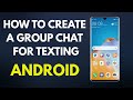 How to enable & create Group Messaging on Android Phone