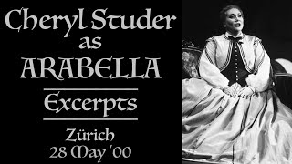 🌹 Cheryl Studer as ARABELLA -Excerpts- Zürich, 28 May ’00 + Wolfgang Brendel \u0026 Franz Welser-Möst