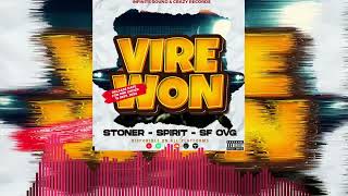 VIRE WON -Stoner feat Spirit x SF Ovg