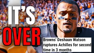 Deshaun Watson Ruptures Achilles AGAIN! | Cleveland Browns DISASTER Gets Worse